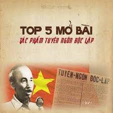 TOP 5 MỞ BÀI CHO TÁC PHẨM TUYÊN NGÔN ĐỘC LẬP